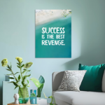 Success Is The Best Revenge Motivational Metal Poster