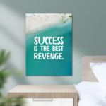 Success Is The Best Revenge Motivational Metal Poster