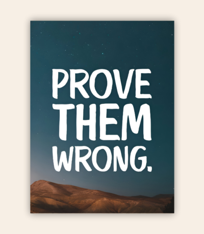 Prove Them Wrong Motivational Metal Poster