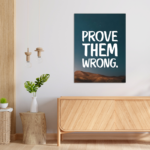 Prove Them Wrong Motivational Metal Poster