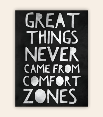 Great Things Never Came From Comfort Zones Motivational Metal Poster