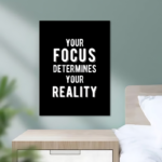 Your Focus Determines Your Reality Motivational Metal Poster
