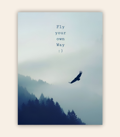 Fly Your Own Way Motivational Metal Poster