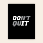 Don't Quit Do It Motivational Metal Poster