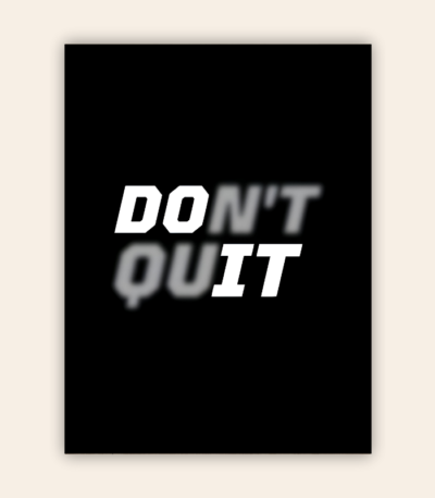 Don't Quit Do It Motivational Metal Poster